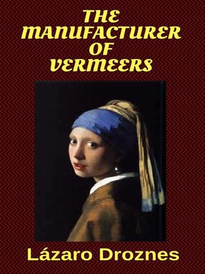 cover image of The Manufacturer of Vermeers